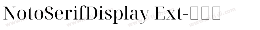 NotoSerifDisplay Ext字体转换